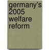 Germany's 2005 Welfare Reform by Thomas Walter