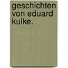 Geschichten von Eduard Kulke. door Eduard Kulke
