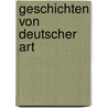Geschichten von deutscher Art by Paul Ernst