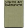 Gespräch über Psychoanalyse by Hans Prinzhorn