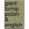 Giant Turnip Polish & English door Henriette Barkow