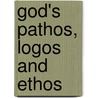 God's Pathos, Logos and Ethos by Edouard Kitoko-Nsiku