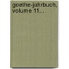 Goethe-jahrbuch, Volume 11... door Ludwig Geiger