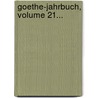 Goethe-jahrbuch, Volume 21... by Ludwig Geiger