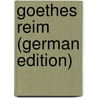 Goethes Reim (German Edition) by Wehnert Bruno