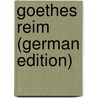 Goethes Reim (German Edition) door Wehnert Bruno