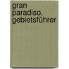 Gran Paradiso. Gebietsführer door Rother Wf