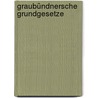 Graubündnersche Grundgesetze door Graubünden