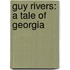 Guy Rivers: A Tale of Georgia