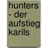 Hunters - Der Aufstieg Karils