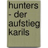 Hunters - Der Aufstieg Karils door Gary Brösel