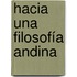 Hacia una   Filosofía Andina