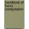 Handbook of Fuzzy Computation door Enrique Ruspini
