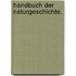 Handbuch der Naturgeschichte.