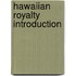 Hawaiian royalty Introduction