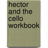 Hector and the Cello Workbook door Onbekend