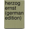 Herzog Ernst (German Edition) by Bartsch Karl