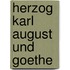 Herzog Karl August und Goethe