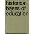 Historical Bases of Education