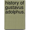 History of Gustavus Adolphus. door John Leavitt Stevens