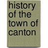 History of the Town of Canton by Daniel Thomas Vose Huntoon