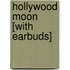 Hollywood Moon [With Earbuds]
