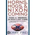 Horns, Hogs, and Nixon Coming