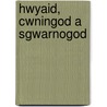 Hwyaid, Cwningod a Sgwarnogod by Sioned Puw Rowlands