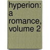 Hyperion: A Romance, Volume 2 door Henry Wardsworth Longfellow