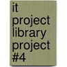 It Project Library Project #4 by Tbd Author