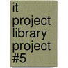 It Project Library Project #5 door Jason Davidson