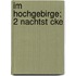 Im Hochgebirge; 2 Nachtst Cke
