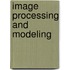 Image Processing and Modeling