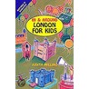 In And Around London For Kids door Judith Milling