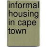 Informal housing in Cape Town door Marius Tredoux