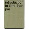 Introduction to Tien Shan Pai door Ian Chisholm