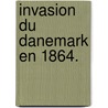 Invasion Du Danemark En 1864. door Pierre Crousse