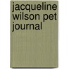 Jacqueline Wilson Pet Journal by Jacqueline Wilson