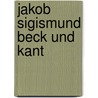 Jakob Sigismund Beck und Kant door Pötschel