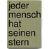 Jeder Mensch hat seinen Stern