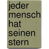 Jeder Mensch hat seinen Stern door Pierre Stutz