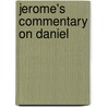 Jerome's Commentary on Daniel by St Jerome