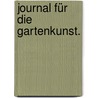 Journal für die Gartenkunst. door Onbekend