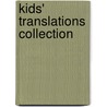 Kids' Translations Collection door Various Authors