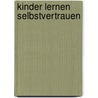 Kinder lernen Selbstvertrauen by Lise Bartoli