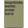 Klopstocks Werke: erster Band door Friedrich Gottlieb Klopstock