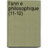 L'Ann E Philosophique (11-12)