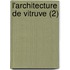 L'Architecture de Vitruve (2)