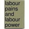 Labour Pains And Labour Power door Patricia Jeffrey