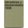Labradores y Desbandados 1898 by Mr Randle Sloan Tora O.